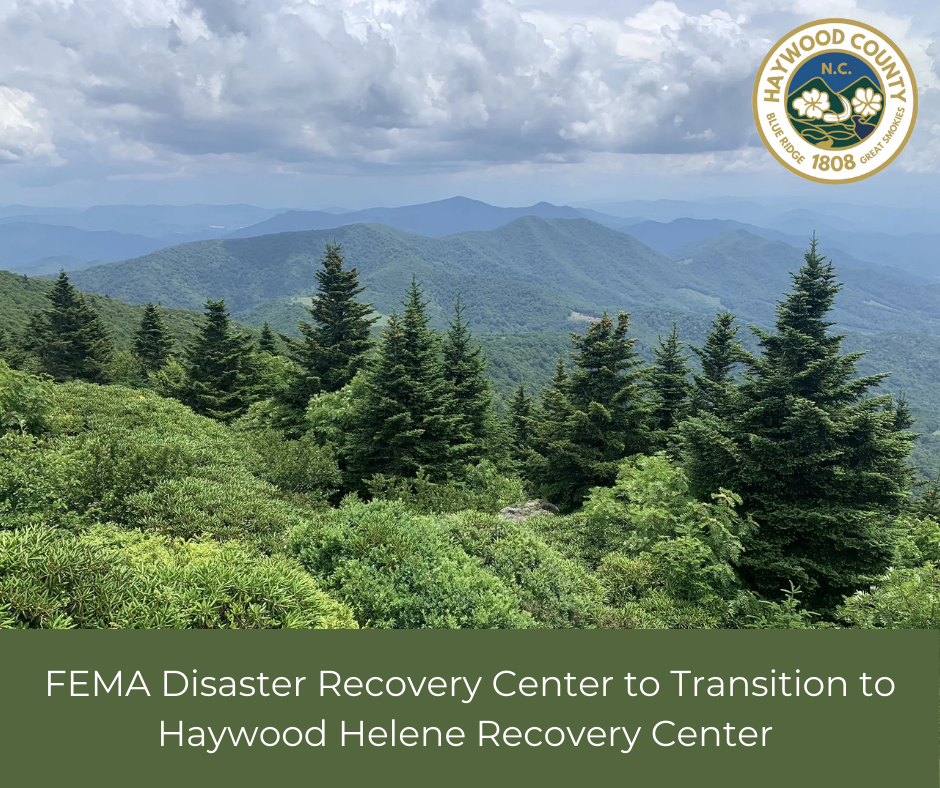 FEMA Disaster Recovery Center to Transition to Haywood Helene Recovery Center