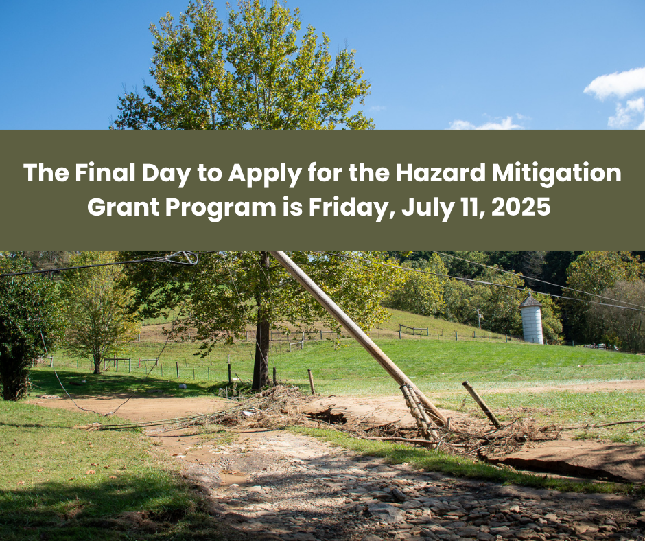 The Final Day to Apply for the Hazard Mitigation Grant Program is Friday, July 11, 2025